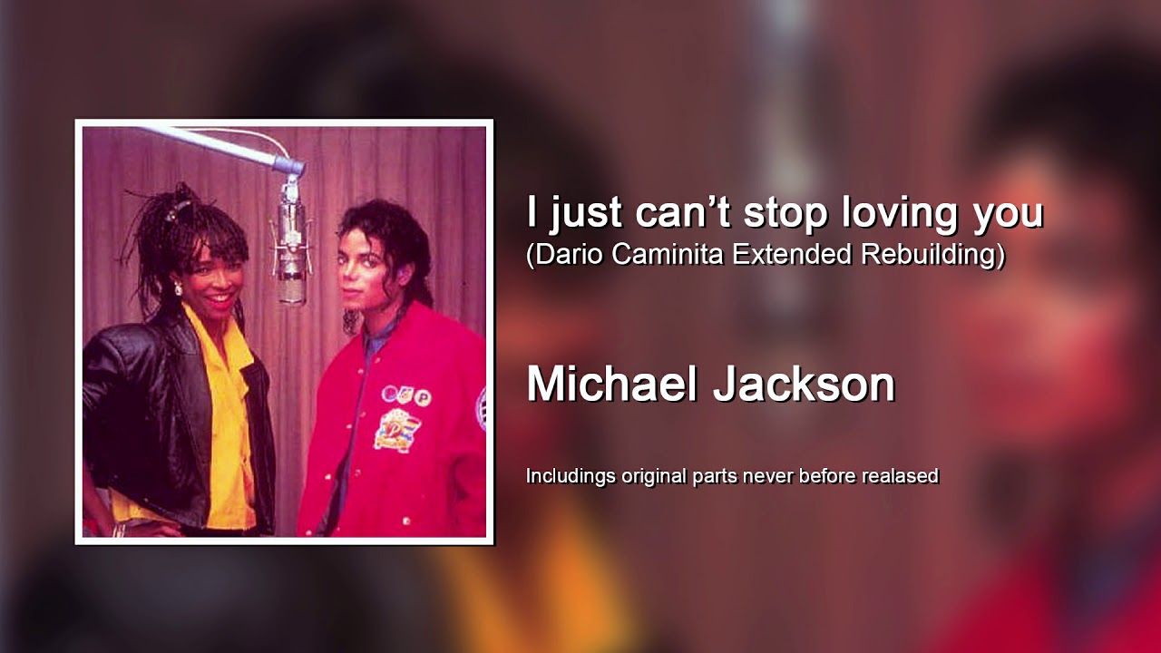 Michael Jackson - I just can't stop loving you (Dario Caminita Extended Rebuilding)
