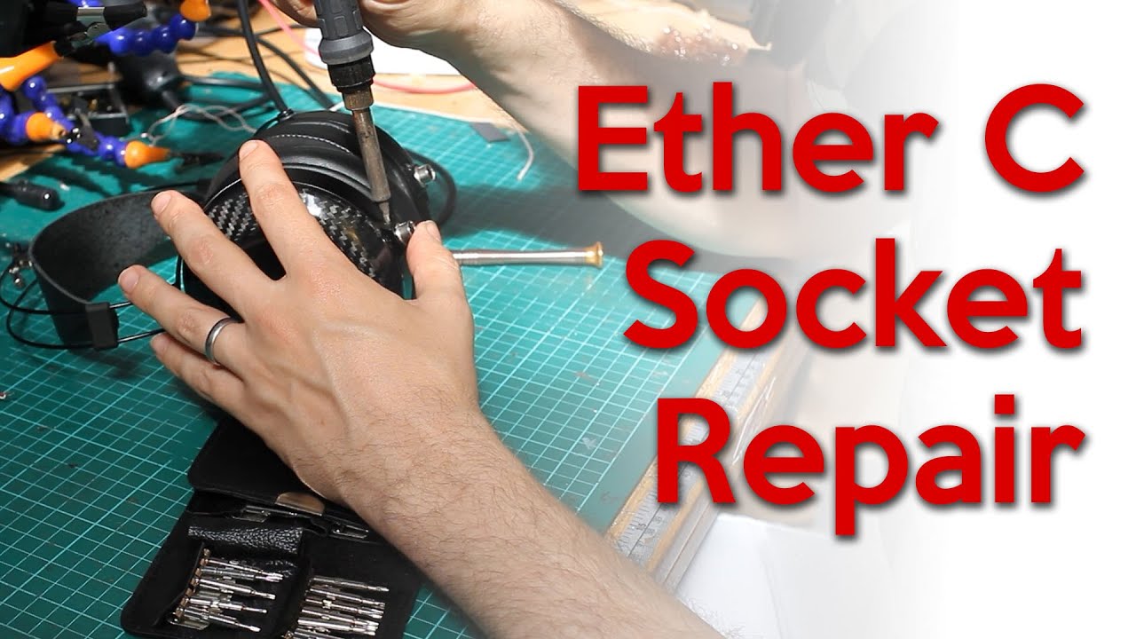 Dan Clark audio /  MrSpeakers Ether C Loose socket fix