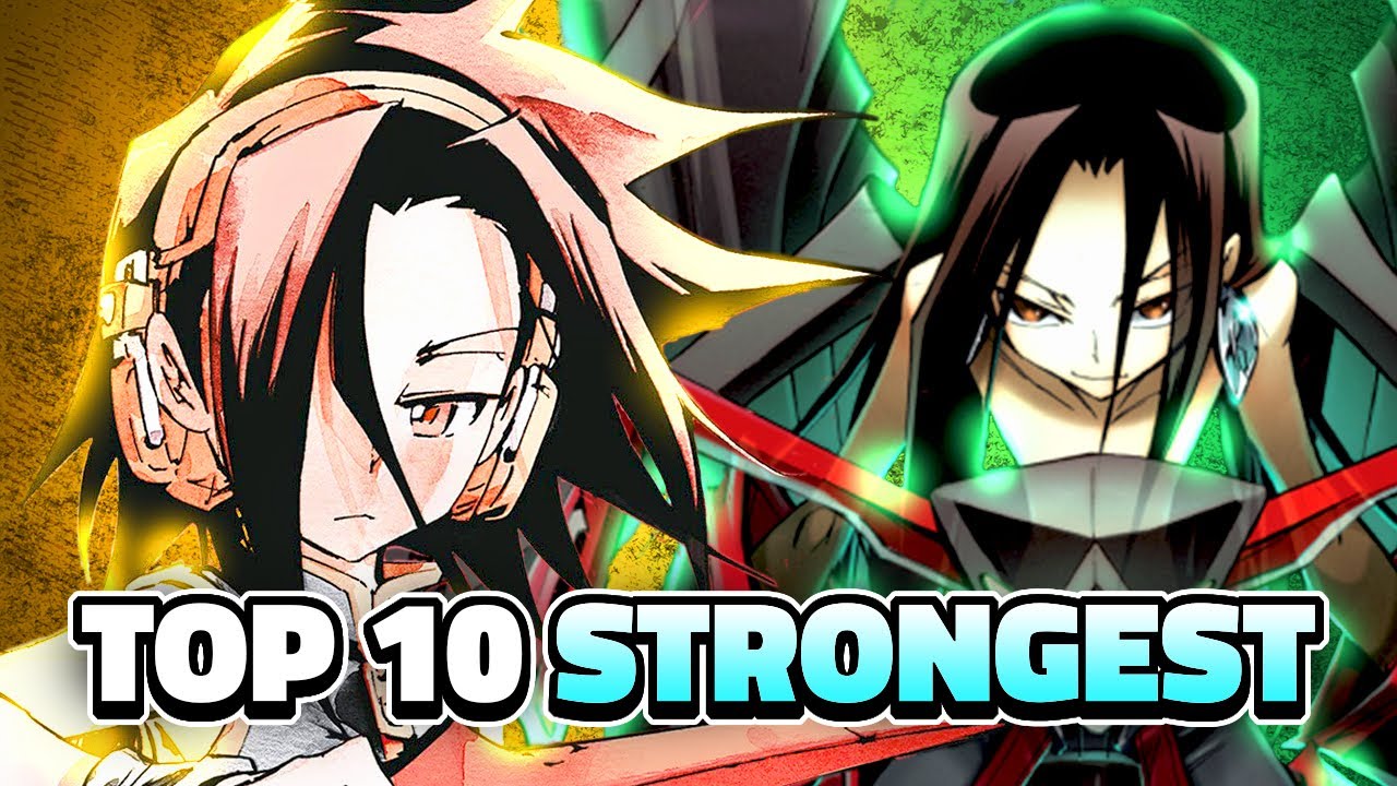 Shaman King TOP 10 STRONGEST Shamans Explained (Yoh, Tao Ren, and Hao)