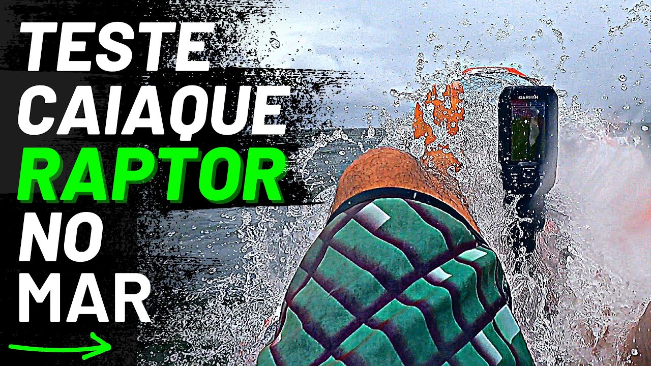 TESTE CAIAQUE RAPTOR NO MAR | TESTANDO CAIAQUE RAPTOR | Temporada de Pesca