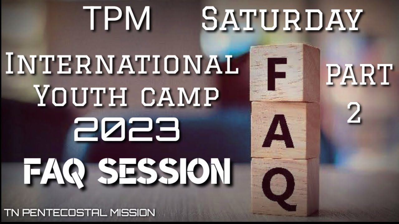 TPM | FAQ | Part - 2 | pas. teju | the pentecostal mission| 2023