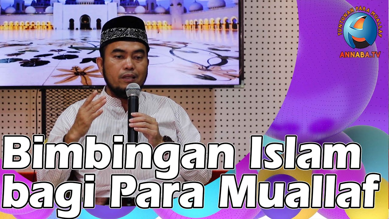 Bimbingan Islam bagi Para Muallaf || Ustadz Nababan