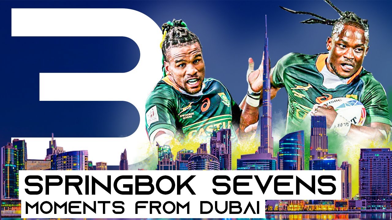 Springbok 7s | Top 3 Moments From Dubai
