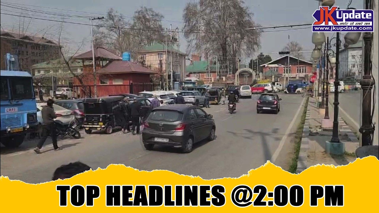 JKupdate Top Headlines @ 2 PM 05 MARCH 2026