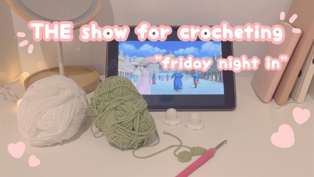 feeling lost in life ♡ &ldquo;friday night in&rdquo; ep.1 | crochet with me & girls talk