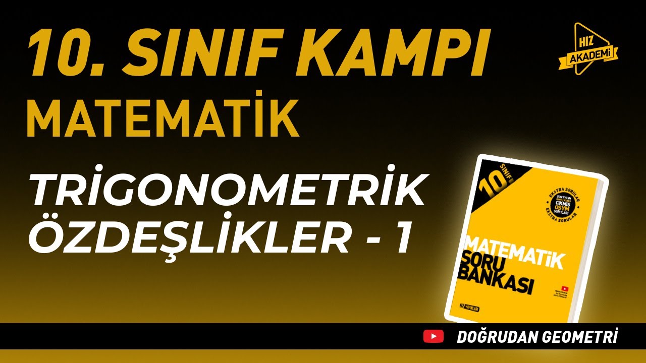 Trigonometrik Özdeşlikler 1 | Hız Akademi 10. Sınıf Matematik 1