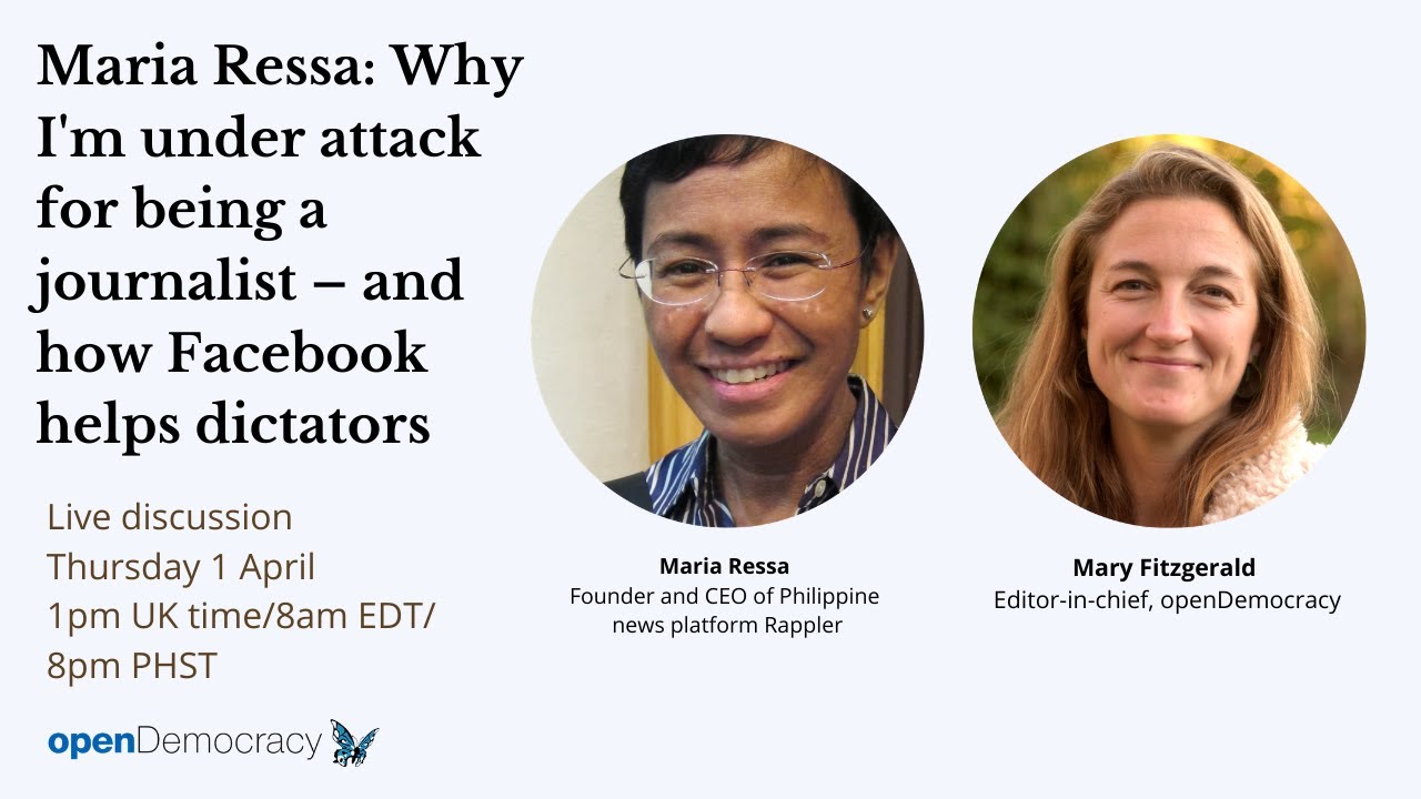 Maria Ressa: Why I'm under attack for being a journalist | openDemocracy Live