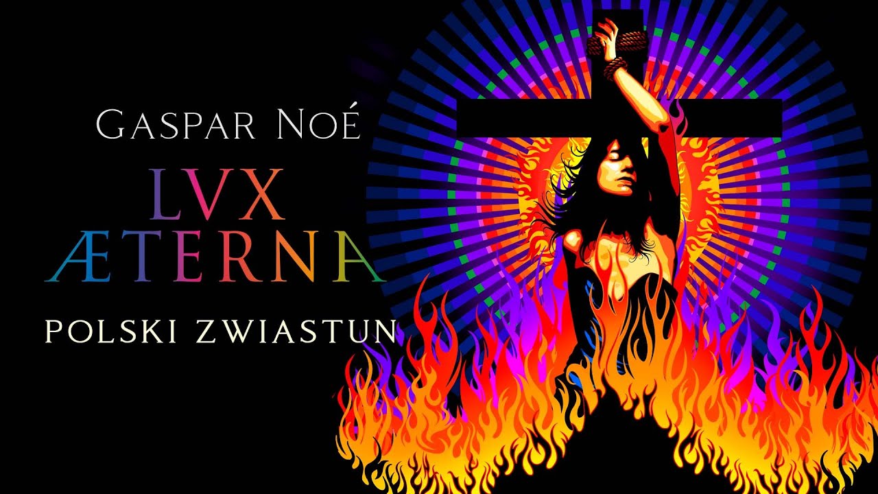 Lux AEterna (2020) Gaspar No&eacute;, zwiastun PL, dostępny na VOD
