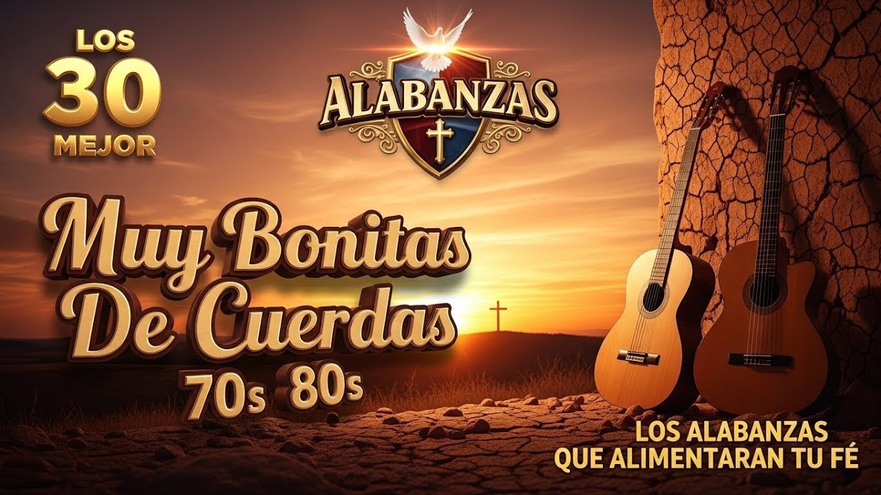 50 Alabanzas Cristianas Que El Tiempo Quiso Olvidar ⛪️
