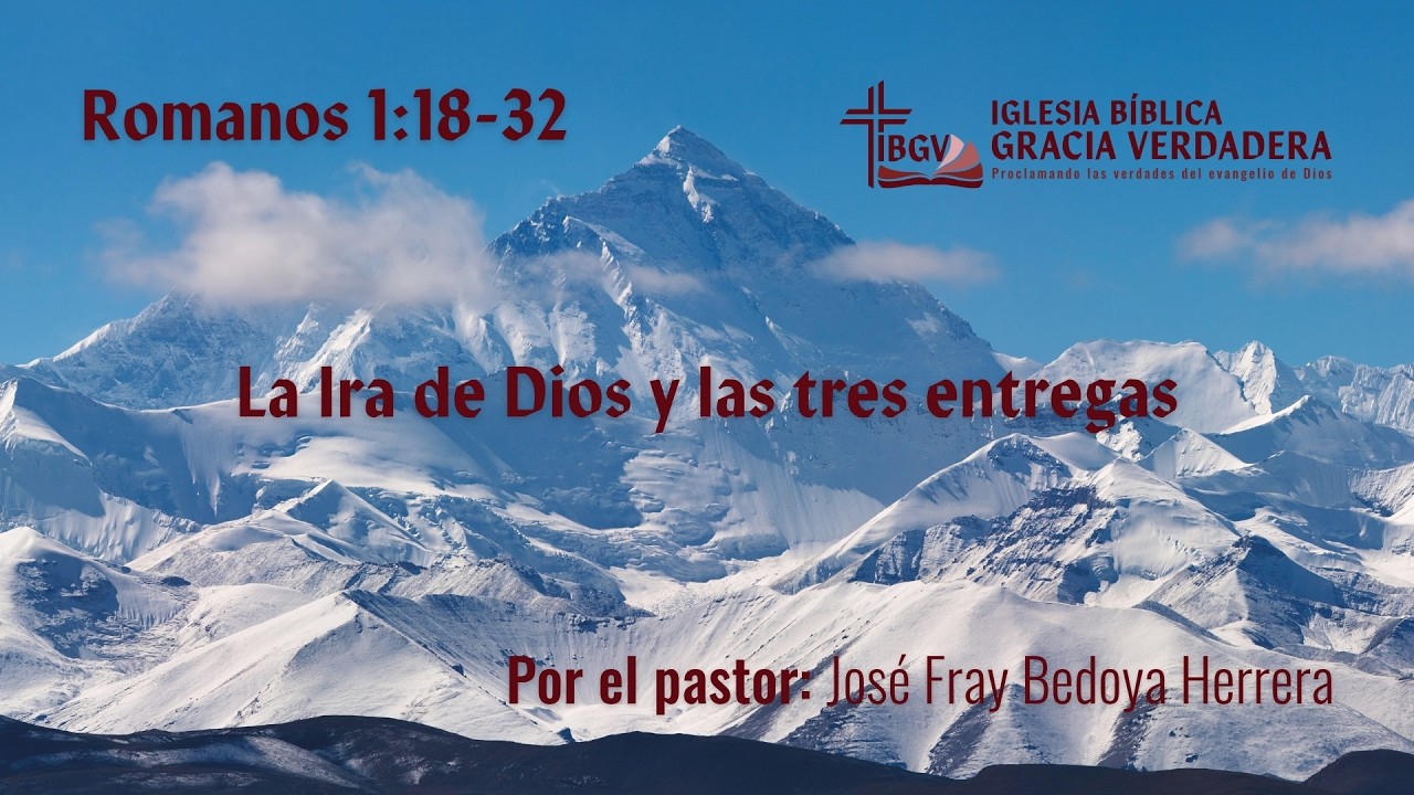 Servicio dominical: La Ira de Dios y las tres entregas - IBGV