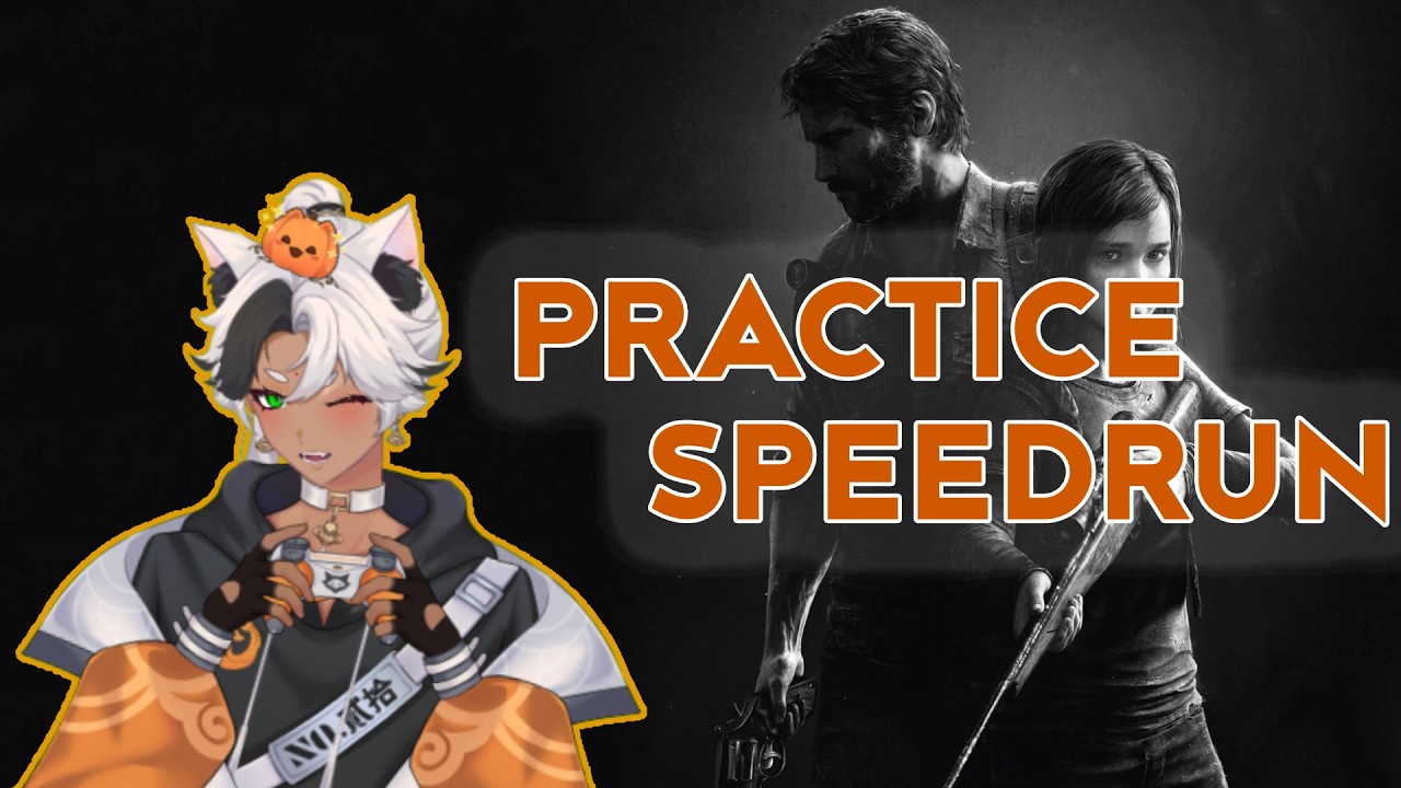 Practice The LastofUs SpeedRun  #anniversary  #vtuber #ggn