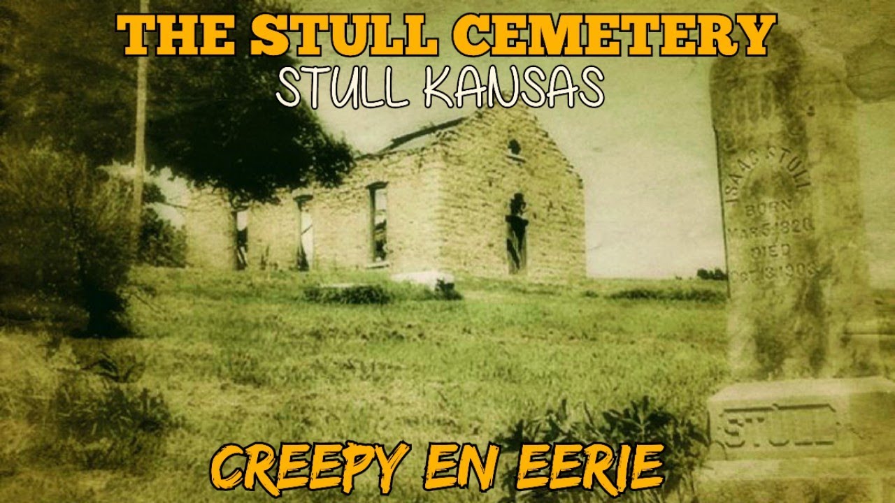 Creepy Stories from Stull Cemetery in Stull, Kansas