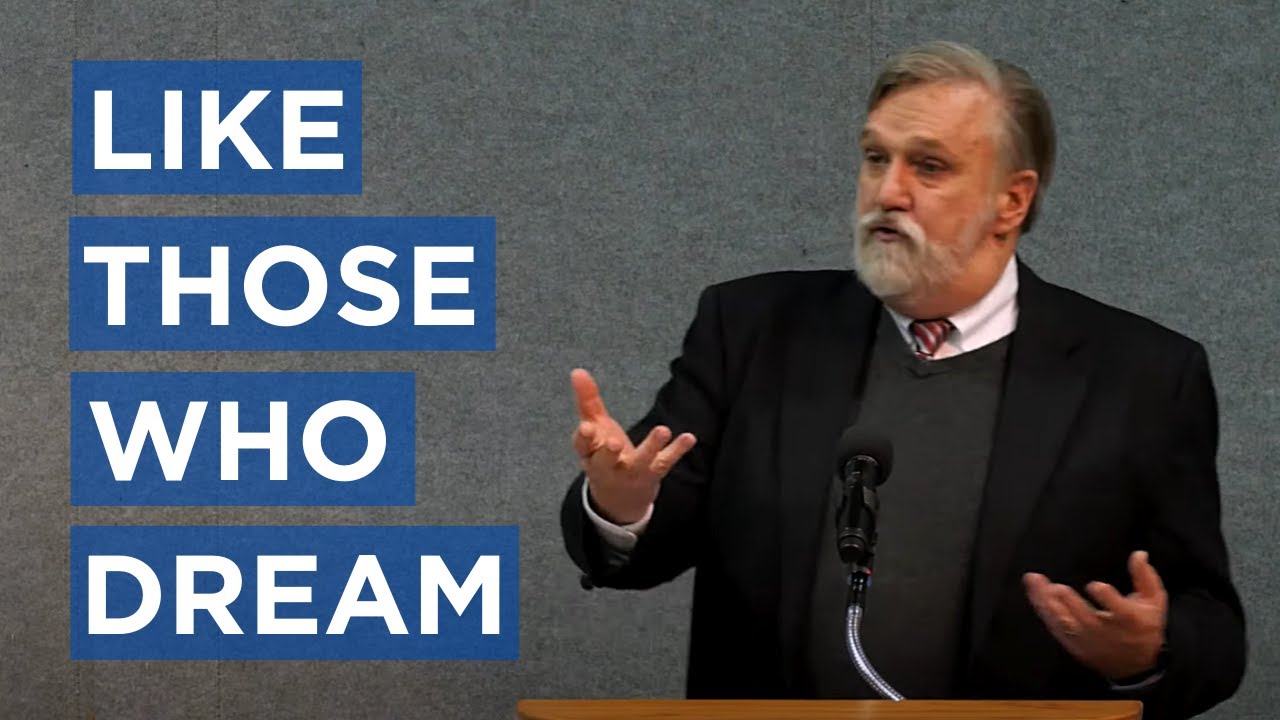 Psalm 126: Like Those Who Dream | Douglas Wilson