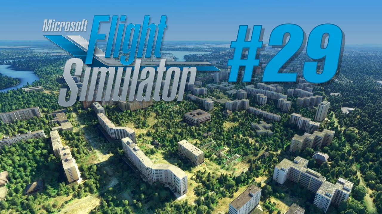 Microsoft Flight Simulator #29 - Der Tschernobyl Super GAU | Let's Play (Deutsch/German)