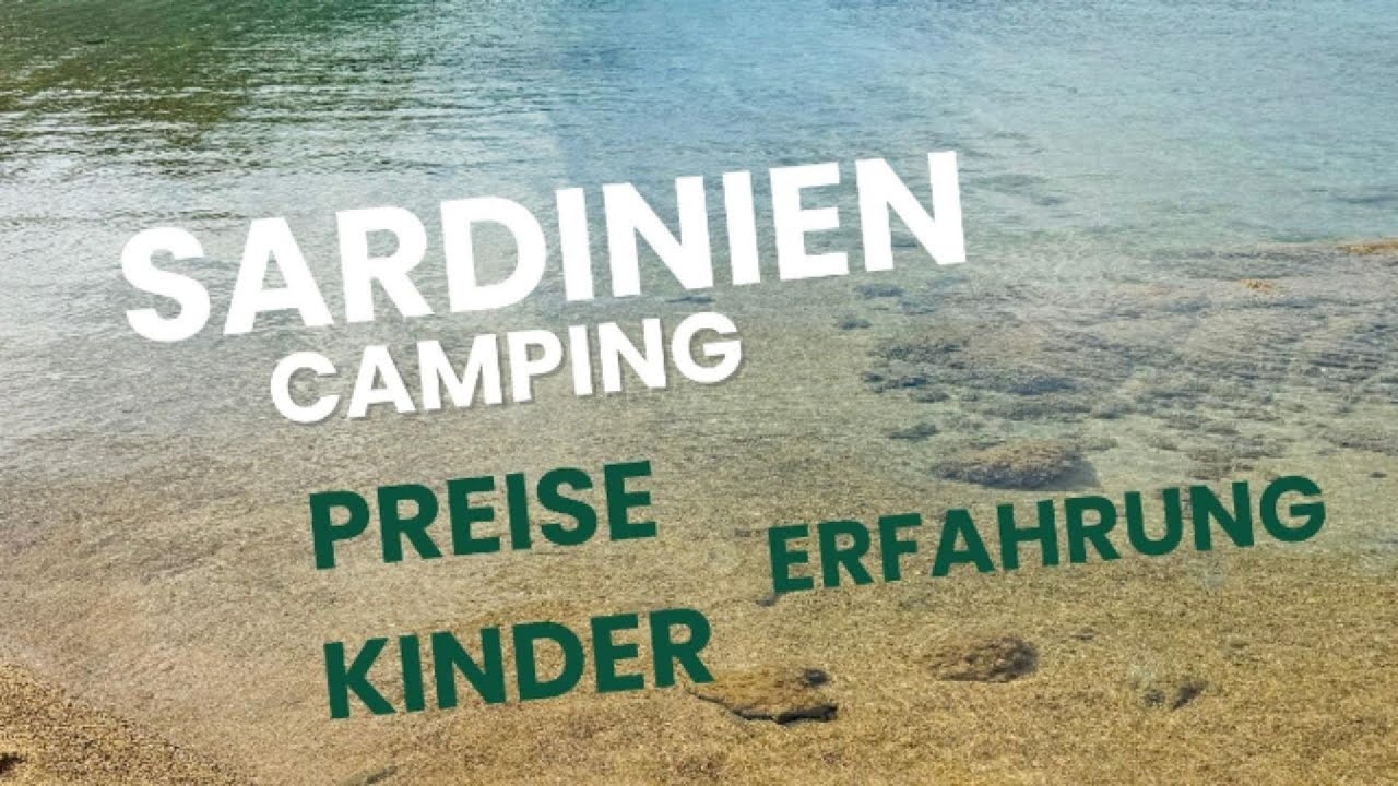 Sardinien - was DU wissen solltest: !! Preise-Fakten-Camping - campen - Familie-Kinder !!