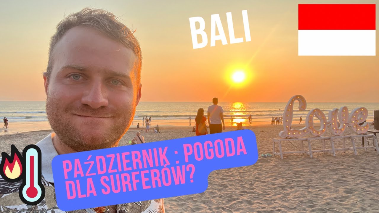 🇮🇩BALI w październiku. Czy to raj dla Surferów? Aktualne warunki pogodowe w Seminyak - Październik.