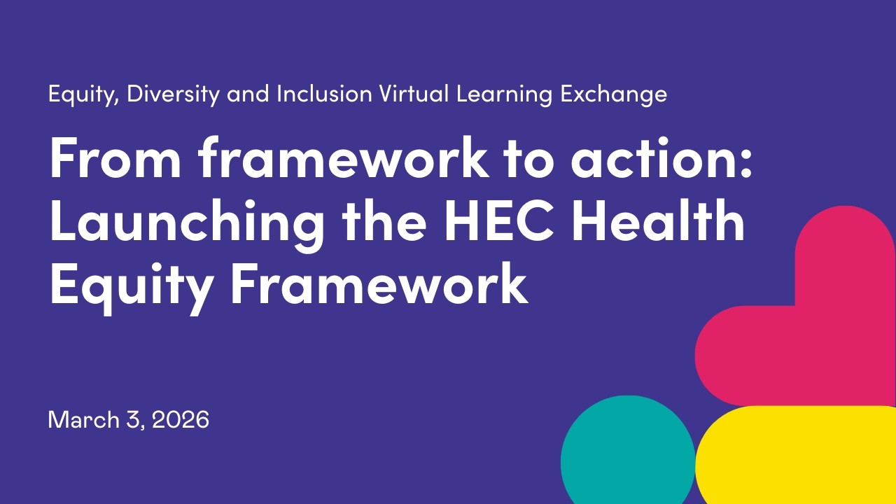 From framework to action: Launching the HEC Health Equity Framework