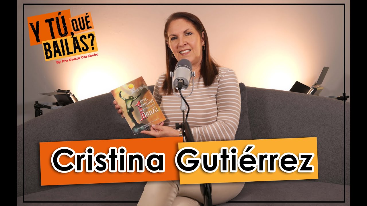 Y TÚ, QUÉ BAILAS? EPISODIO 1: Cristina Gutierrez