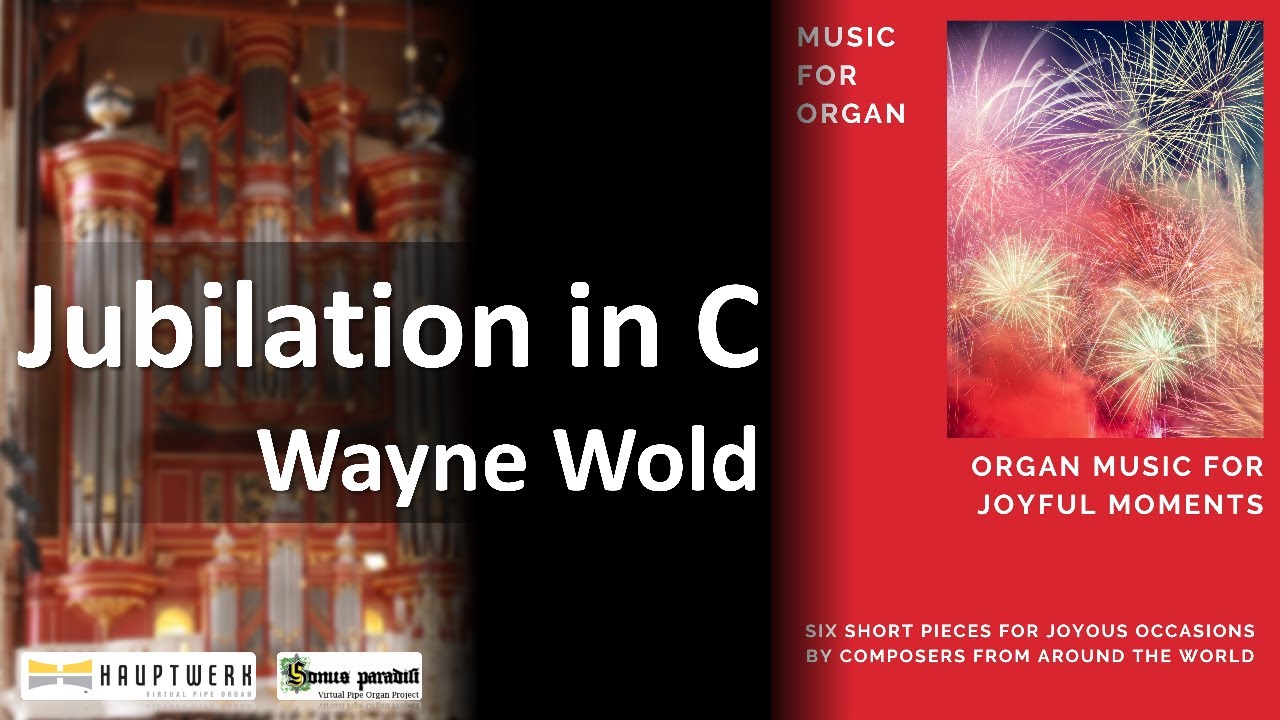 Jubilation in C, Wayne Wold | Hauptwerk VI, Laurenskerk Rotterdam Sampleset