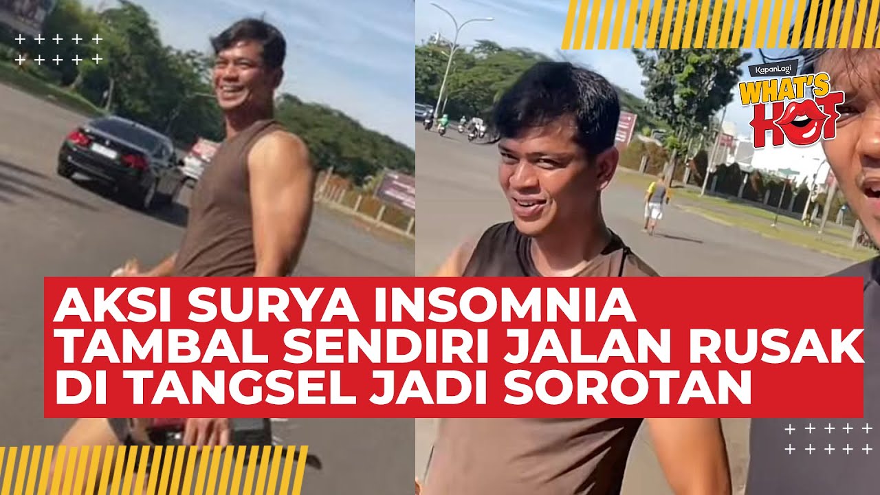 Aksi Surya Insomnia Tambal Sendiri Jalan Rusak di Tangsel Jadi Sorotan Publik #suryainsomnia