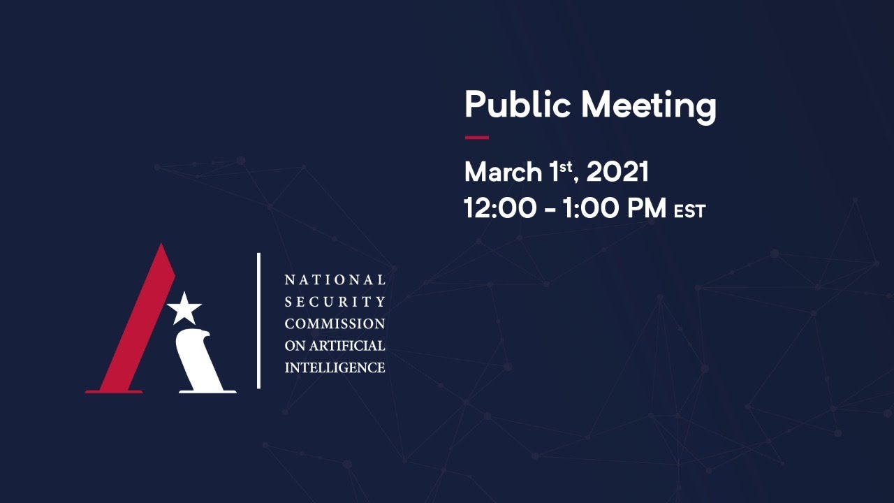 NSCAI Public Meeting, March 1, 2021