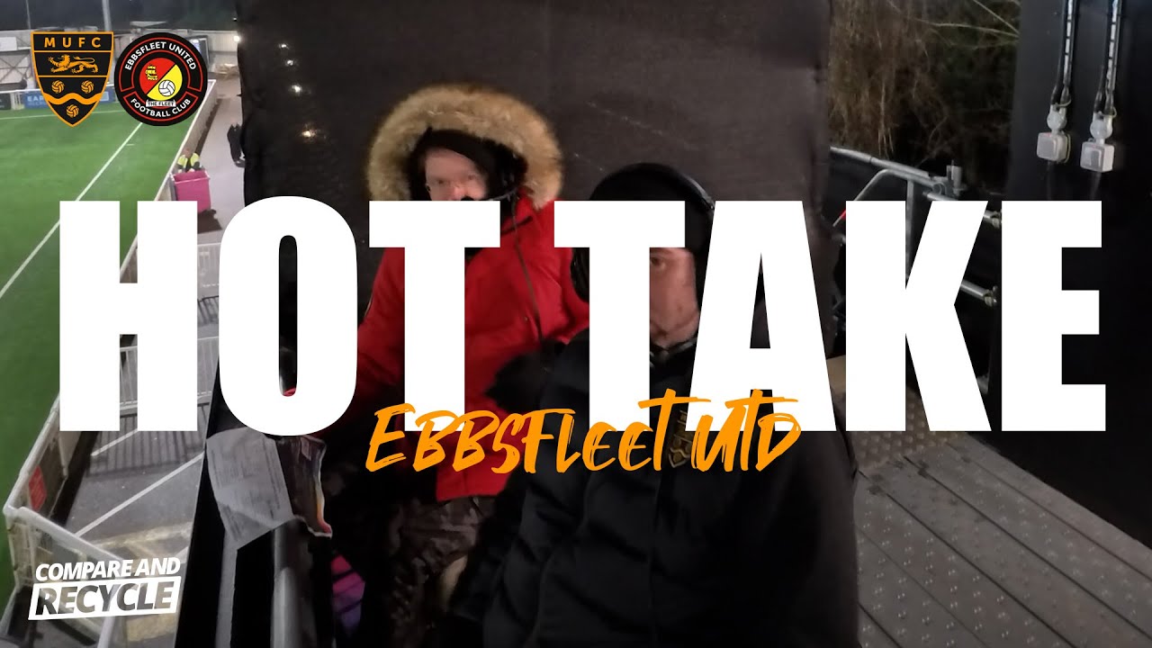 The Hot Take: Ebbsfleet (H)