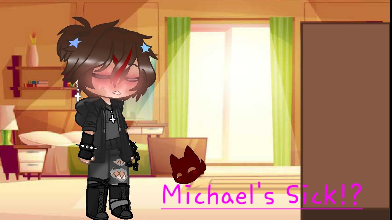 Michael's Sick!? || Past aftons || Michael Afton || 1/1 ||