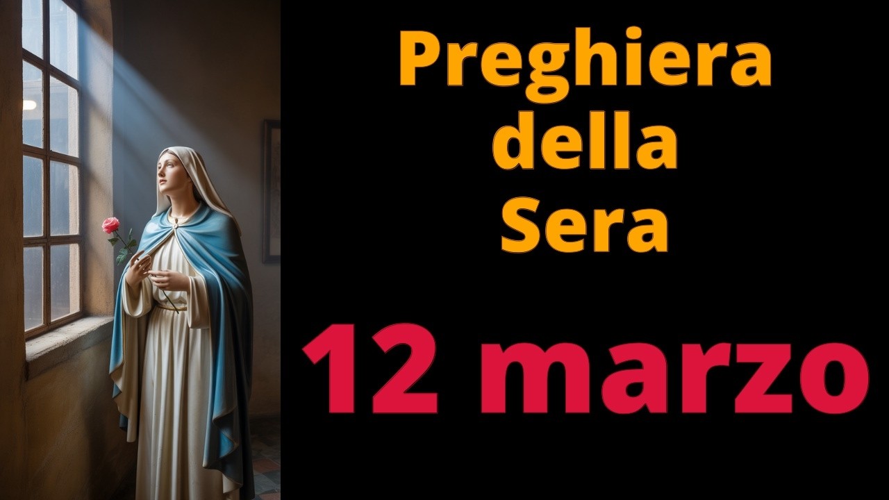 PREGHIERA della SERA - SANTA RITA - 12 marzo