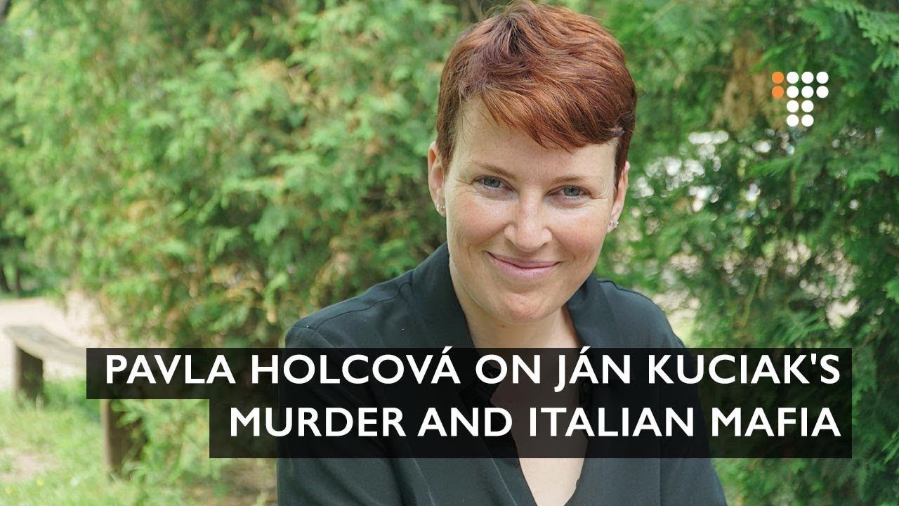 OCCRP Editor Pavla Holcová on Ján Kuciak's Murder and Italian Mafia