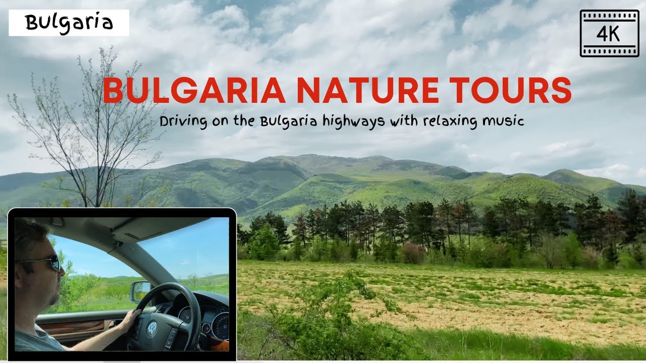 Bulgaria Nature Tours from Bulgaria highways Sliven to Sofia (4K)