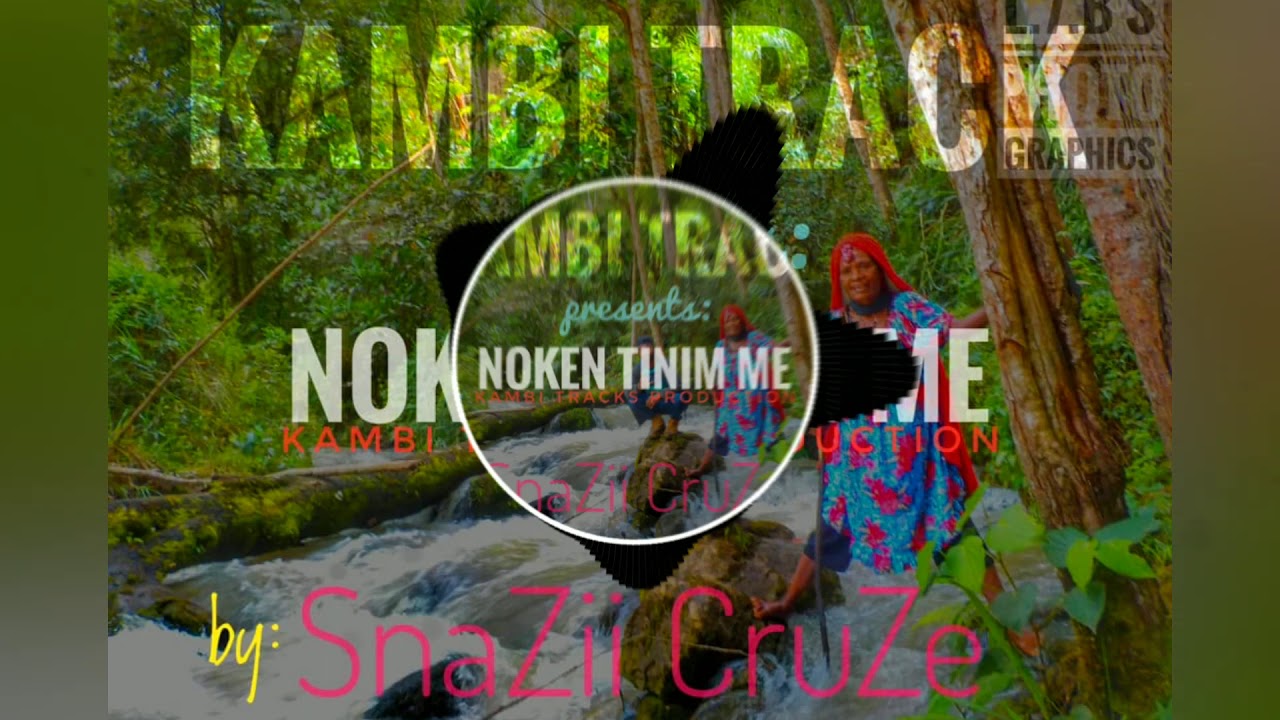 SnaZii_CruZe_Noken_Tingim_Me_PNG Music 2020