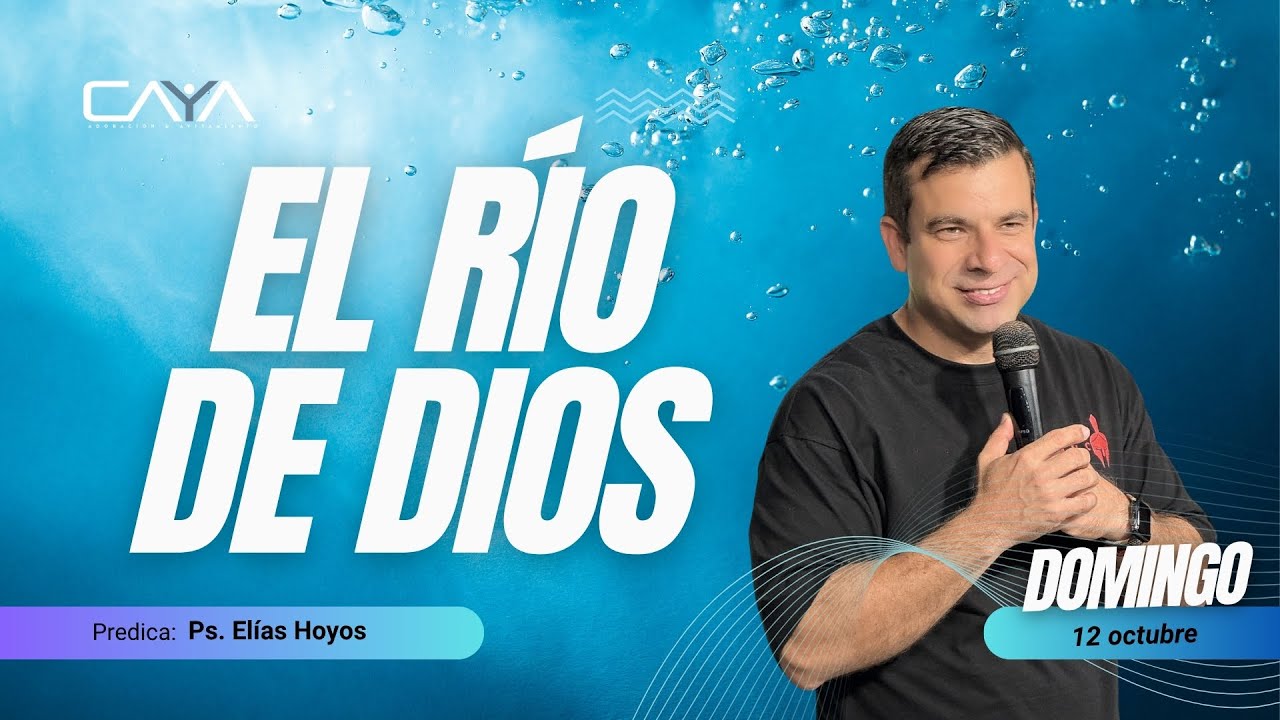 1er Servicio Dominical | EL R&Iacute;O DE DIOS - Pastor Elias Hoyos