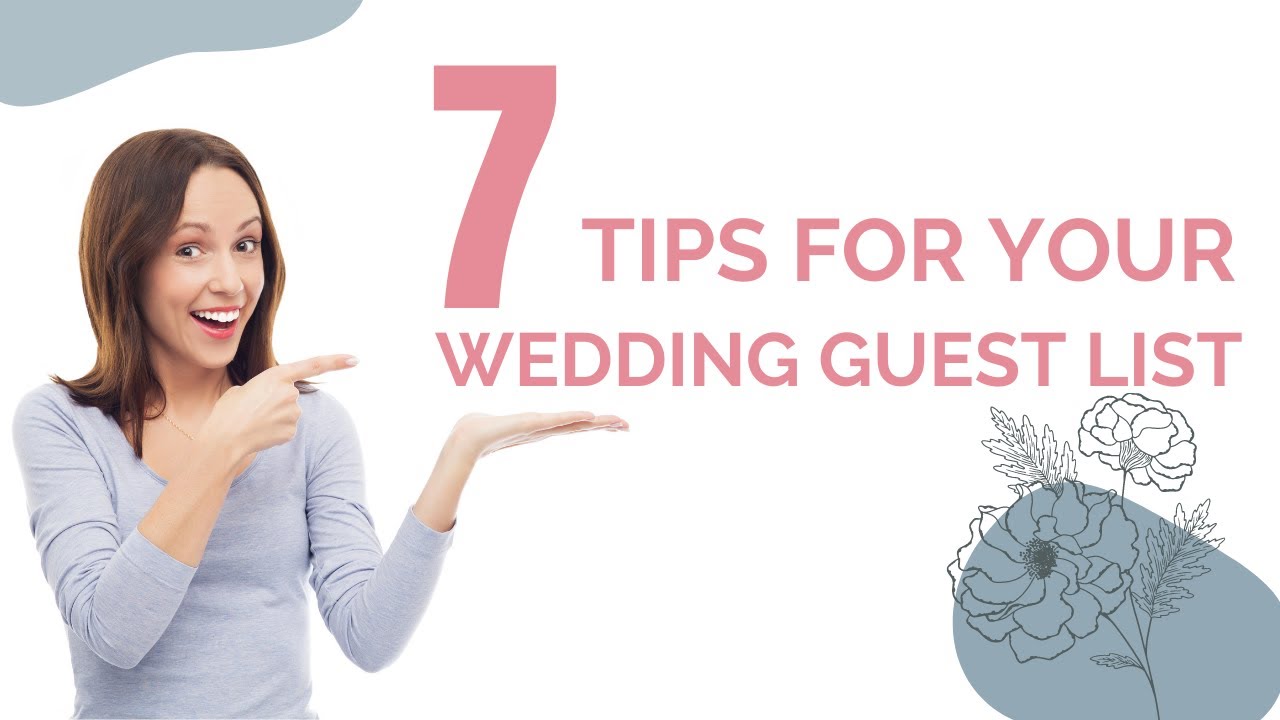 7 Helpful Tips For Your Wedding Guest List