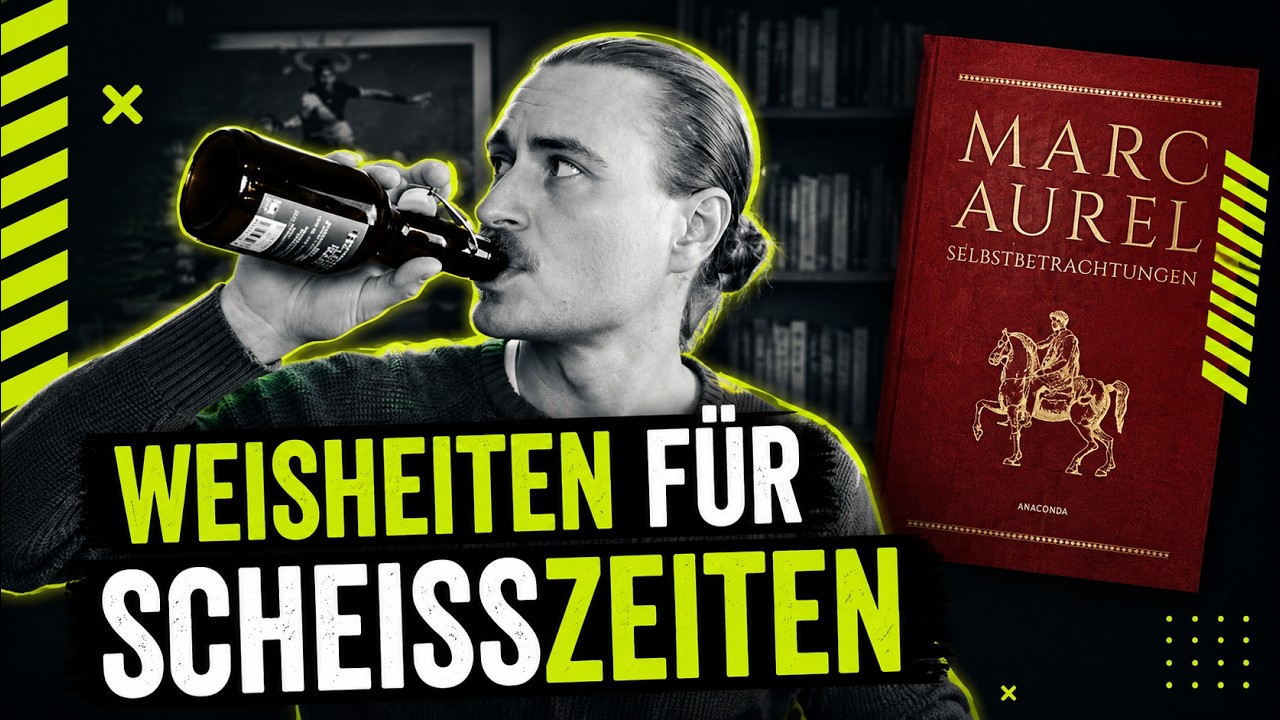 Stoizismus erkl&auml;rt (Marc Aurels Selbstbetrachtungen)