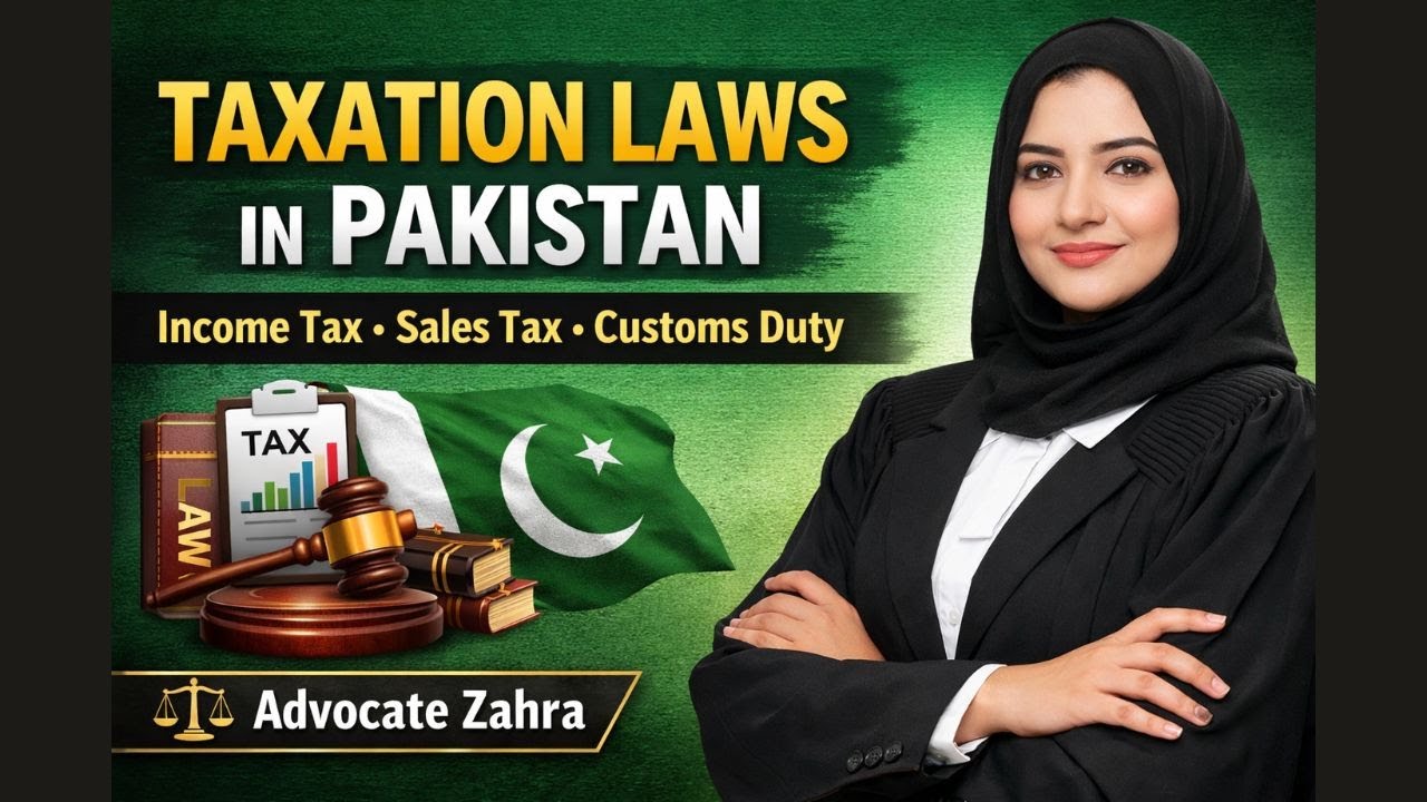 Taxation Laws in Pakistan Explained Income Tax, Sales Tax & Customs Duty