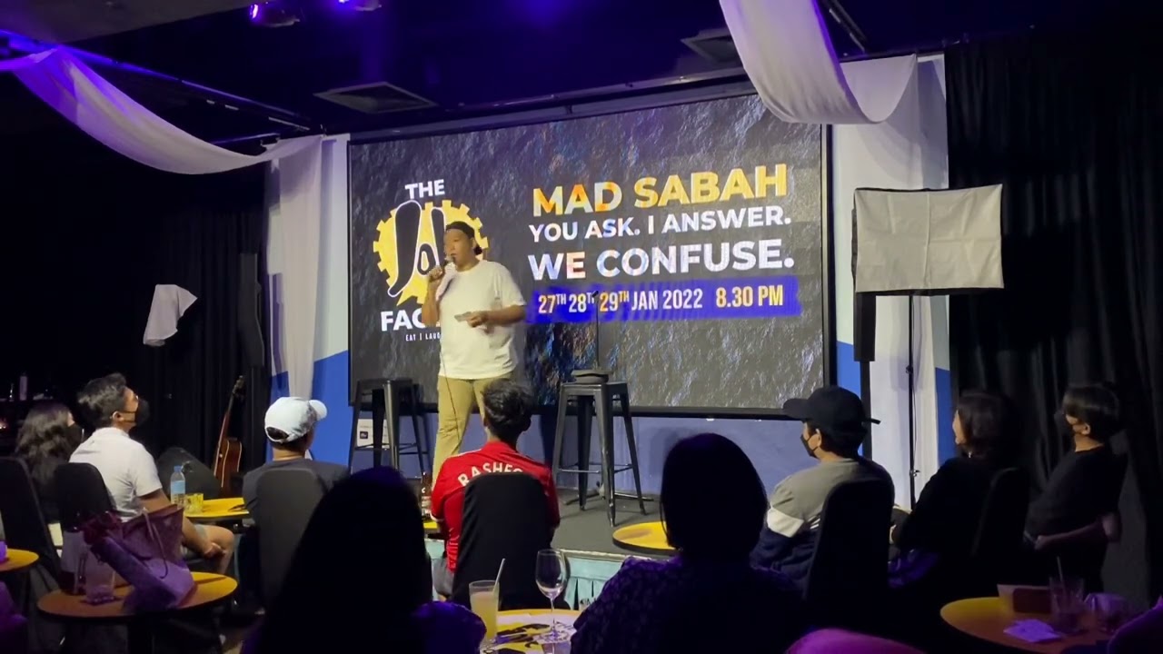 Mad Sabah Standup Comedy Special (YOU ASK I ANSWER WE CONFUSE): Kalau tidak kelakar just CONFUSE!!
