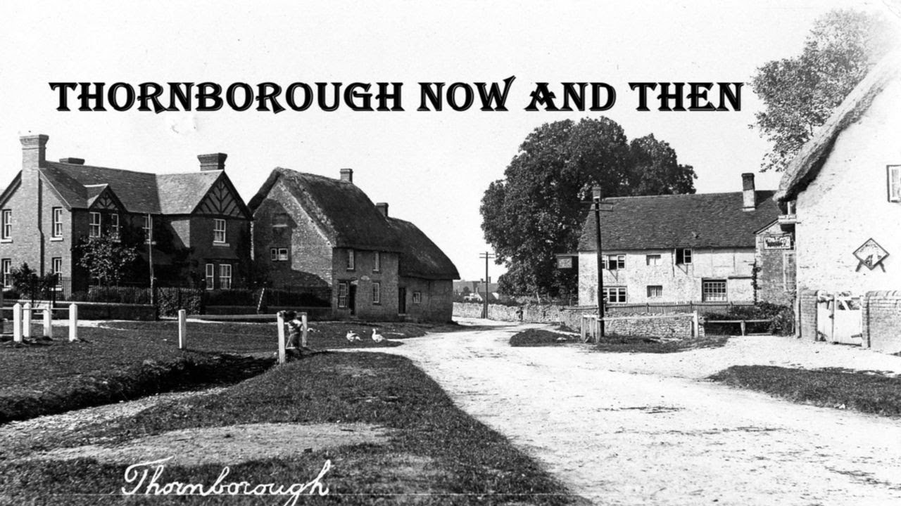 Thornborough, Buckinghamshire, England,  Now And Then.