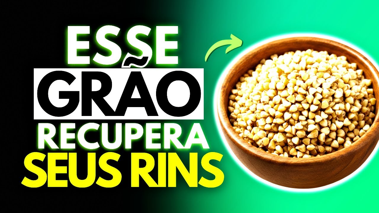 Estes 5 grãos Antigos Elimina Creatinina Rapidamente