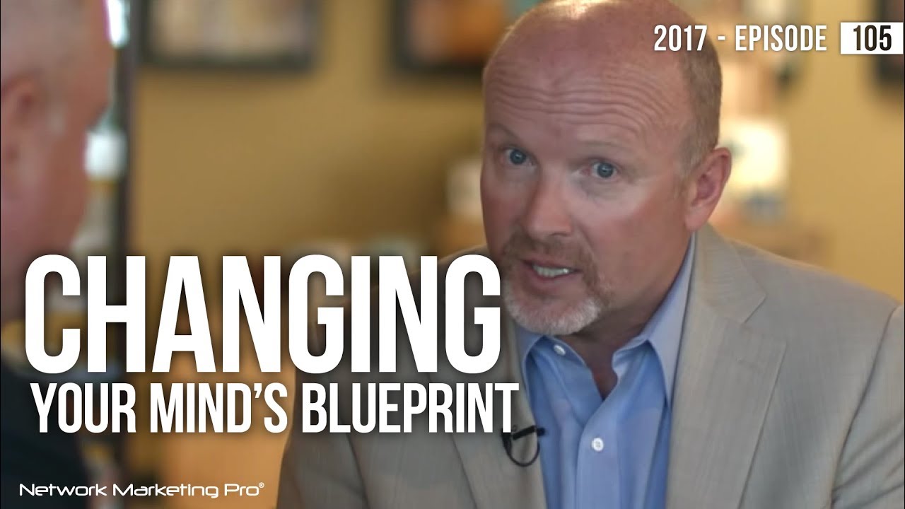 Changing Your Mind's Blueprint