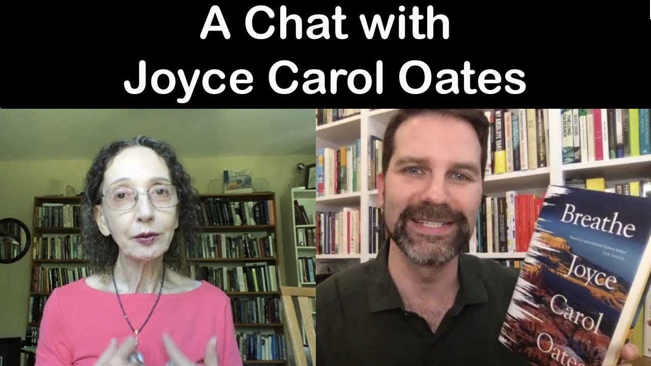 A Chat with Joyce Carol Oates -  Breathe