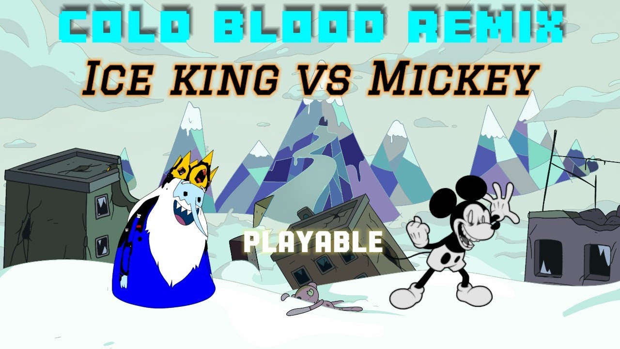 Cold Blood REMIX | Ice King vs Mickey W.I. | Cover PLAYABLE