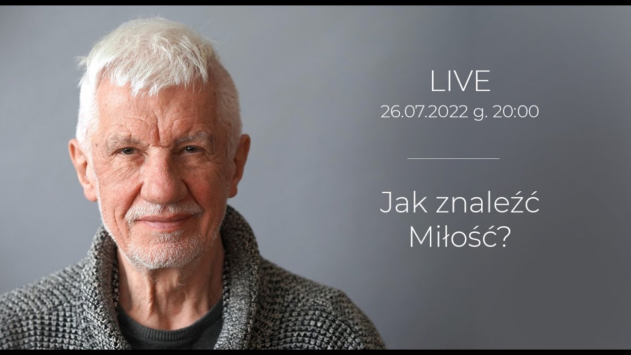 Jak znaleźć miłość - LIVE z 26 lipca 2022