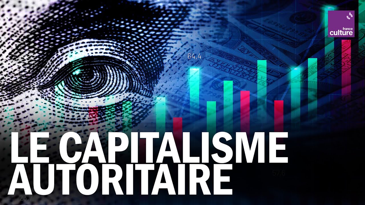COMPRENDRE LE CAPITALISME AUTORITAIRE