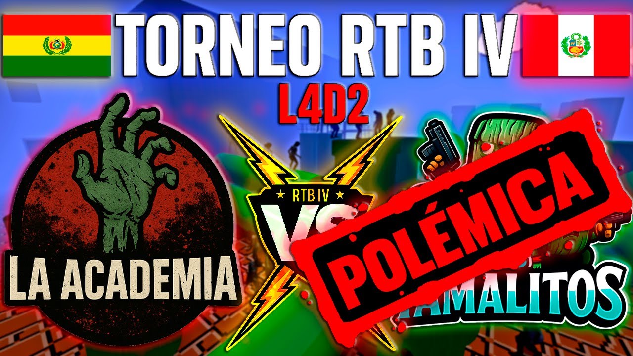 DEMASIADA POLÉMICA | TORNEO RTB IV LEFT 4 DEAD 2 | La Academia VS Los Tamalitos | Bolivia VS Perú |