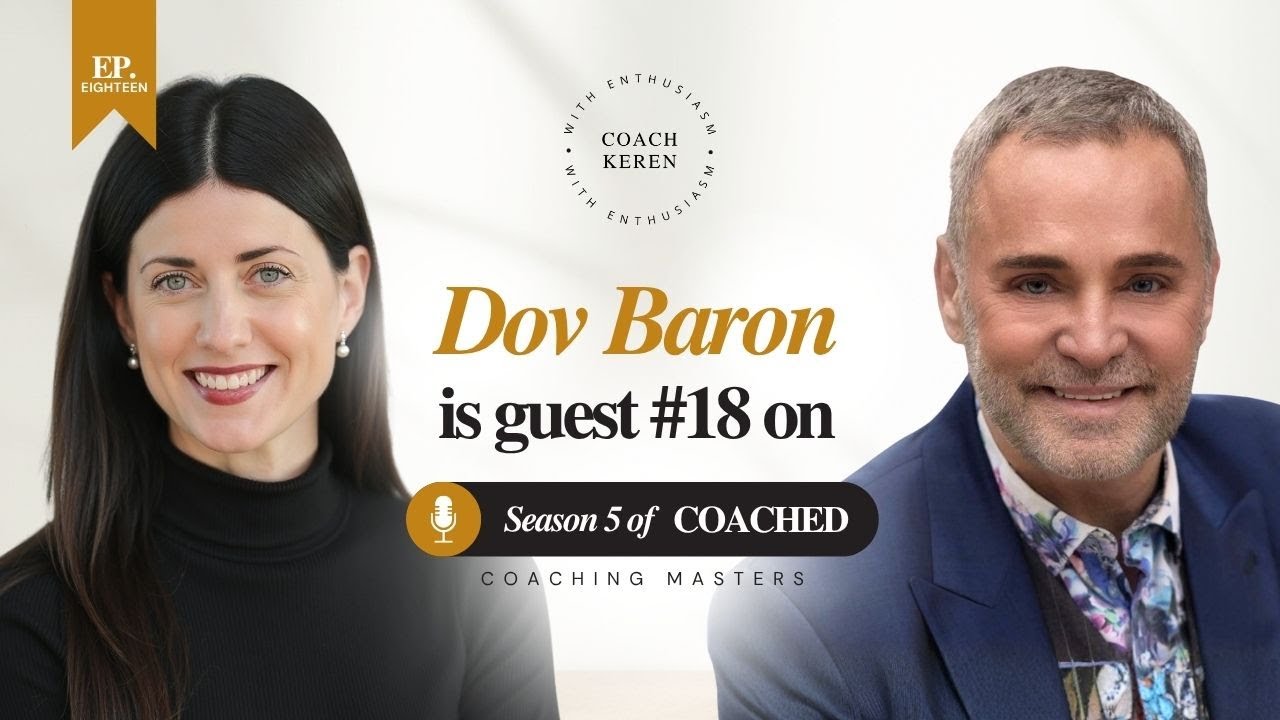 Dov Baron on Integrity, Belonging, and the Emotional Source Code | COACHED