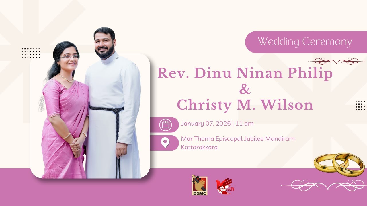 WEDDING | REV. DINU PHILIP & CHRISTY WILSON | KOTTARAKKARA JUBILLE MANDIRAM | DSMC TV