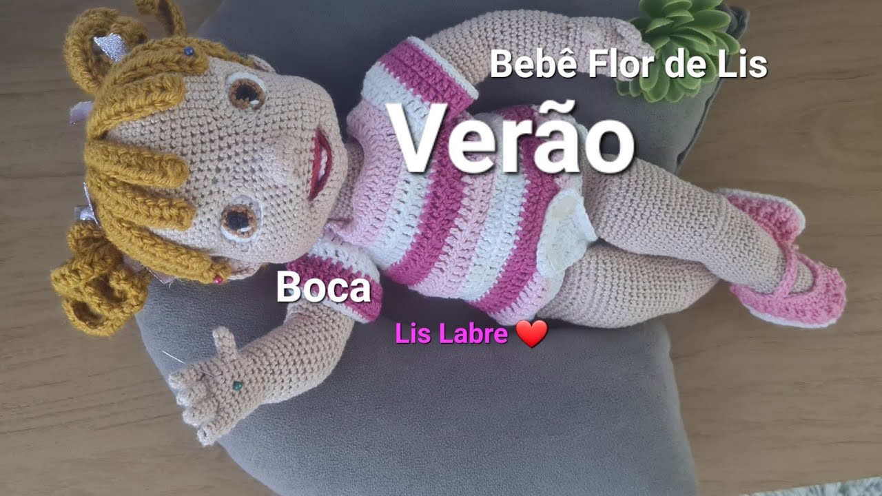 Flor de Lis- Cabeça Verão- parte 2- boca bebê amigurumi articulada- Lis Labre amigurumis 