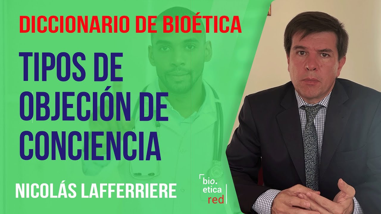 Tipos de Objeción de Conciencia. Nicolás Lafferriere