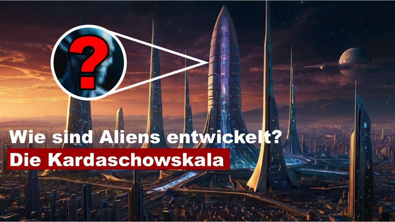 Wie k&ouml;nnen Aliens entwickelt sein? | Die Kardaschow-Skala