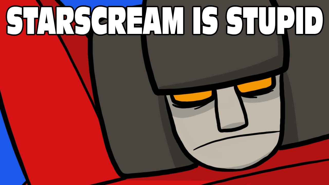 Cartoon - I think Starscream Gets Stupider Every Year